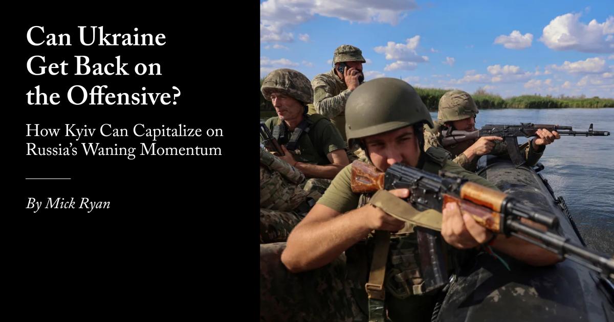 Can Ukraine Get Back on the Offensive?